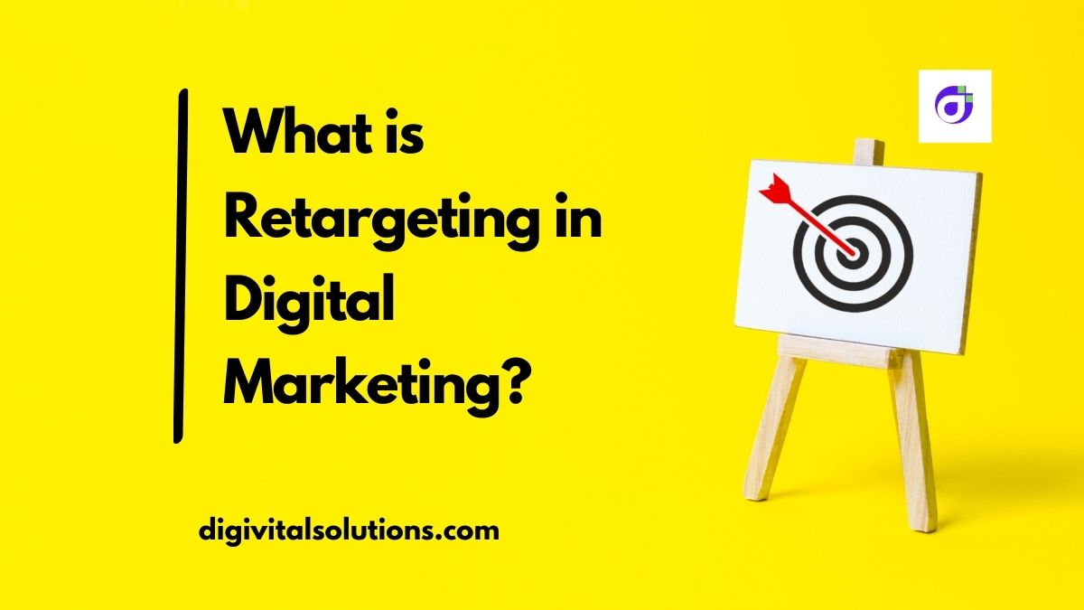 What is Retargeting in Digital Marketing
